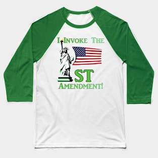 I Invoke the 1st Amendment! Baseball T-Shirt